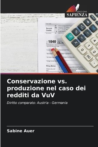 Conservazione vs. produzione nel caso dei redditi da VuV