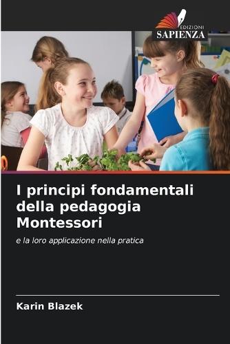 I principi fondamentali della pedagogia Montessori