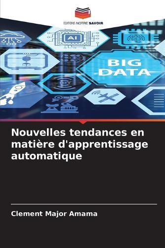 Nouvelles tendances en matière d'apprentissage automatique