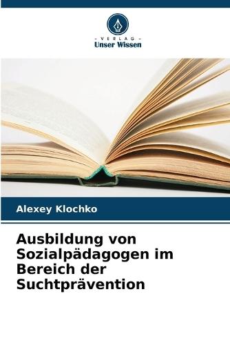Ausbildung von Sozialpädagogen im Bereich der Suchtprävention
