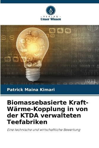 Biomassebasierte Kraft-Wärme-Kopplung in von der KTDA verwalteten Teefabriken