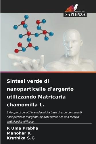 Sintesi verde di nanoparticelle d'argento utilizzando Matricaria chamomilla L.