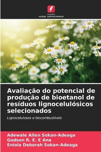 Avaliação do potencial de produção de bioetanol de resíduos lignocelulósicos selecionados