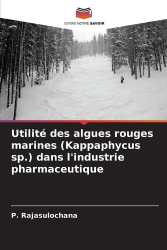 Utilité des algues rouges marines (Kappaphycus sp.) dans l'industrie pharmaceutique