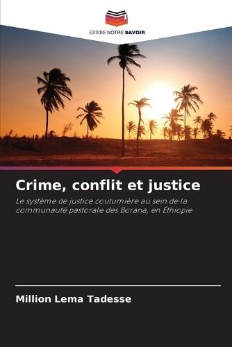 Crime, conflit et justice