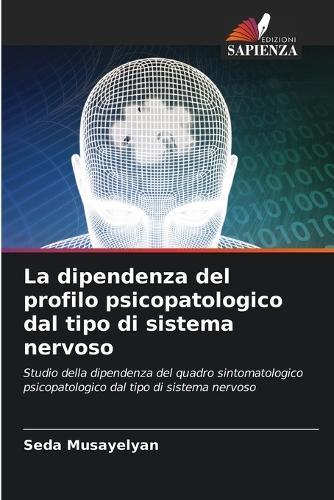 La dipendenza del profilo psicopatologico dal tipo di sistema nervoso
