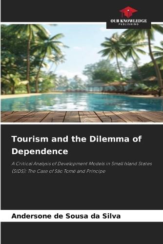 Tourism and the Dilemma of Dependence