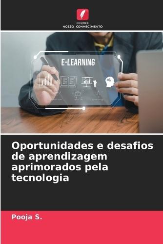 Oportunidades e desafios de aprendizagem aprimorados pela tecnologia