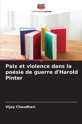 Paix et violence dans la poésie de guerre d'Harold Pinter