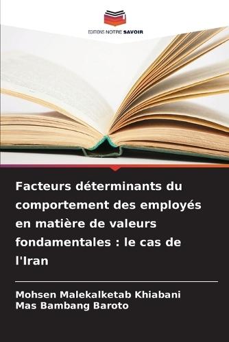 Facteurs déterminants du comportement des employés en matière de valeurs fondamentales: le cas de l'Iran
