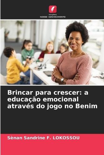 Brincar para crescer: a educação emocional através do jogo no Benim
