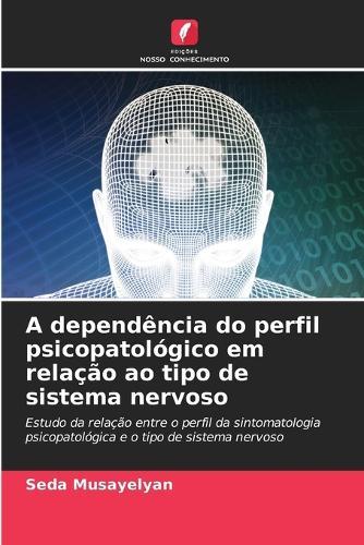 A dependência do perfil psicopatológico em relação ao tipo de sistema nervoso