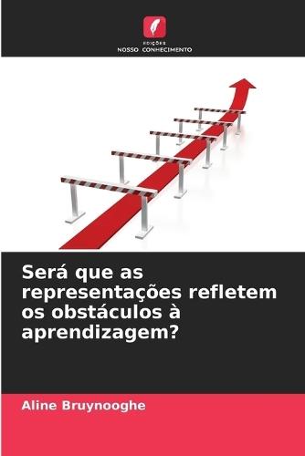 Será que as representações refletem os obstáculos à aprendizagem?