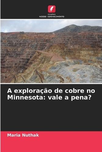 A exploração de cobre no Minnesota: vale a pena?