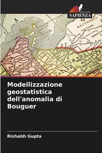 Modellizzazione geostatistica dell'anomalia di Bouguer