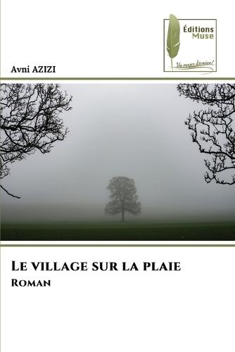 Le village sur la plaie