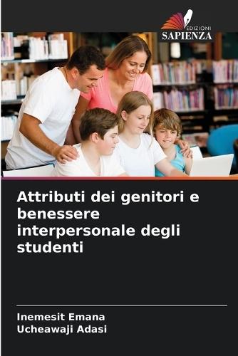 Attributi dei genitori e benessere interpersonale degli studenti
