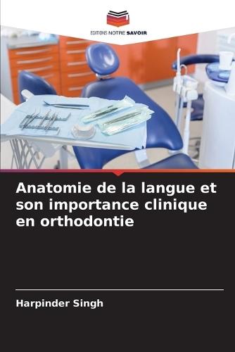 Anatomie de la langue et son importance clinique en orthodontie