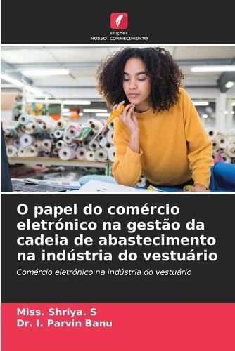 O papel do comércio eletrónico na gestão da cadeia de abastecimento na indústria do vestuário