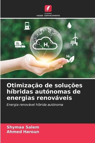 Otimização de soluções híbridas autónomas de energias renováveis