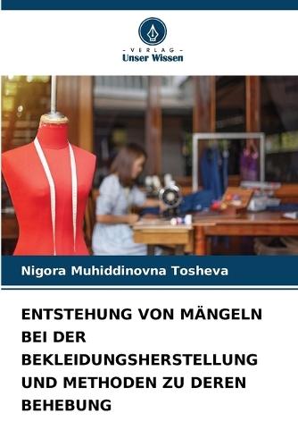 Entstehung Von Mängeln Bei Der Bekleidungsherstellung Und Methoden Zu Deren Behebung