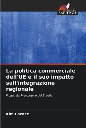 La politica commerciale dell'UE e il suo impatto sull'integrazione regionale