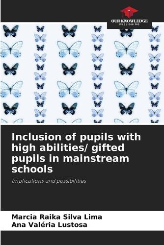 Inclusion of pupils with high abilities/ gifted pupils in mainstream schools