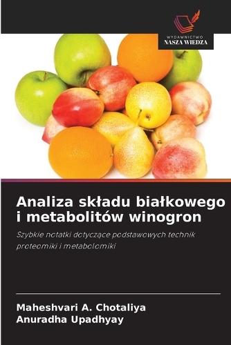 Analiza skladu bialkowego i metabolitów winogron