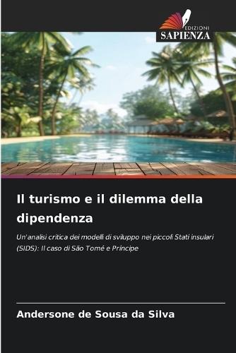Il turismo e il dilemma della dipendenza