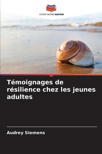 Témoignages de résilience chez les jeunes adultes
