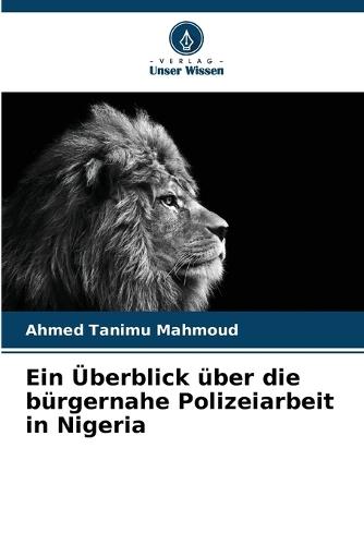 Ein Überblick über die bürgernahe Polizeiarbeit in Nigeria