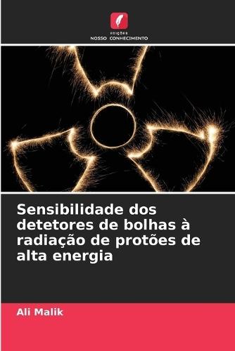 Sensibilidade dos detetores de bolhas à radiação de protões de alta energia