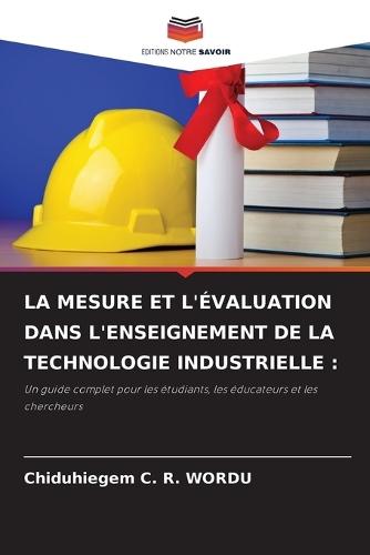 La Mesure Et l'Évaluation Dans l'Enseignement de la Technologie Industrielle