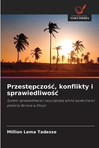 Przestępczośc, konflikty i sprawiedliwośc
