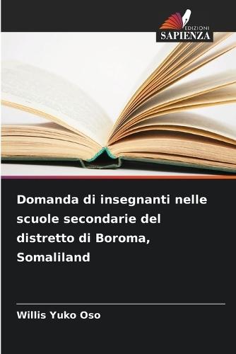 Domanda di insegnanti nelle scuole secondarie del distretto di Boroma, Somaliland