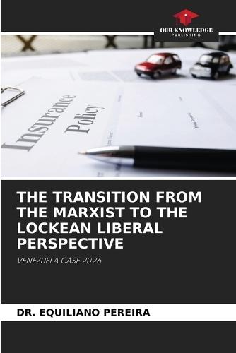 The Transition from the Marxist to the Lockean Liberal Perspective