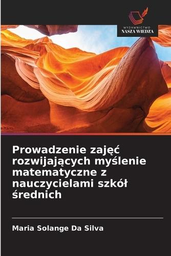 Prowadzenie zajęc rozwijających myślenie matematyczne z nauczycielami szkól średnich