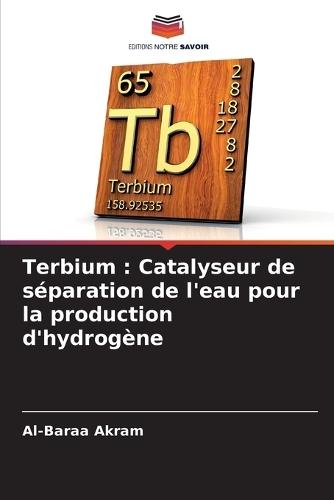 Terbium: Catalyseur de séparation de l'eau pour la production d'hydrogène