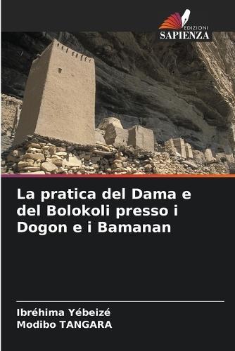 La pratica del Dama e del Bolokoli presso i Dogon e i Bamanan