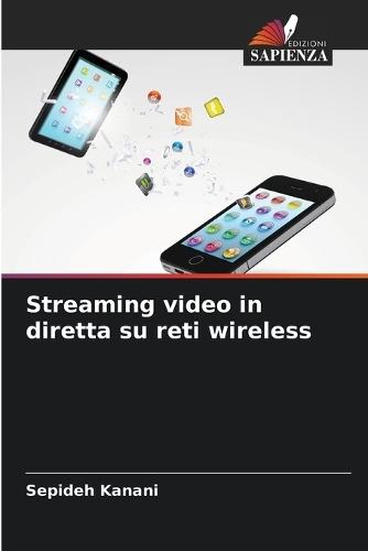 Streaming video in diretta su reti wireless