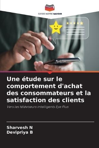 Une étude sur le comportement d'achat des consommateurs et la satisfaction des clients