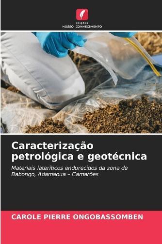Caracterização petrológica e geotécnica