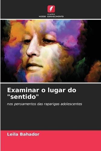 Examinar o lugar do ""sentido""