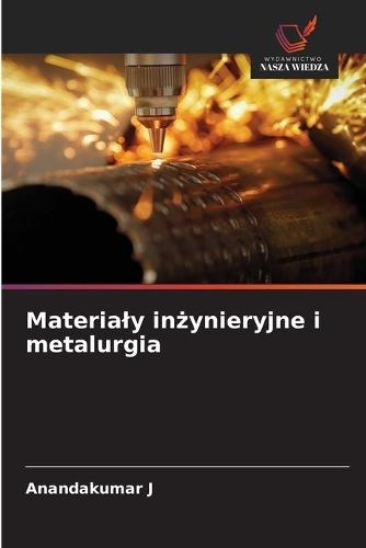 Materialy inżynieryjne i metalurgia