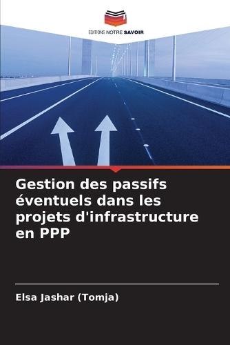 Gestion des passifs éventuels dans les projets d'infrastructure en PPP