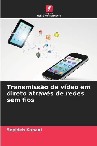 Transmissão de vídeo em direto através de redes sem fios