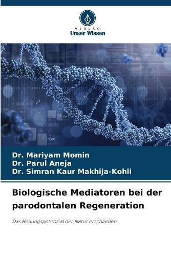 Biologische Mediatoren bei der parodontalen Regeneration
