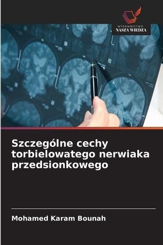Szczególne cechy torbielowatego nerwiaka przedsionkowego