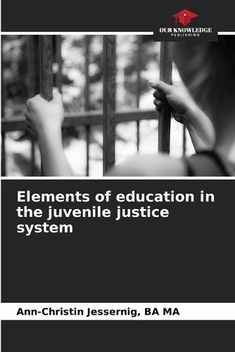 Elements of education in the juvenile justice system