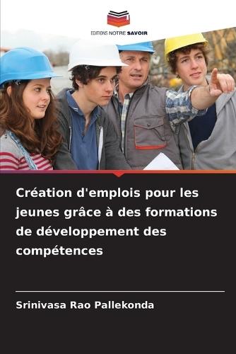Création d'emplois pour les jeunes grâce à des formations de développement des compétences